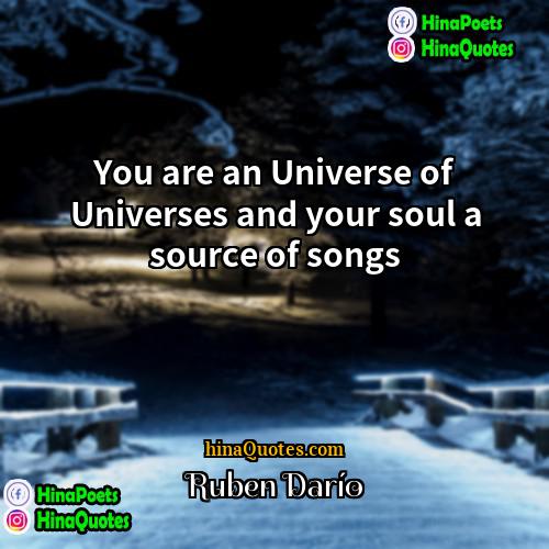 Ruben Darío Quotes | You are an Universe of Universes and